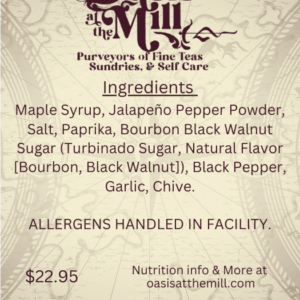 Maplesyrup Jalapenopepperpowder Salt Papika Bourbonblackwalnutsugar Blackpepper Garlic Chive 4oz