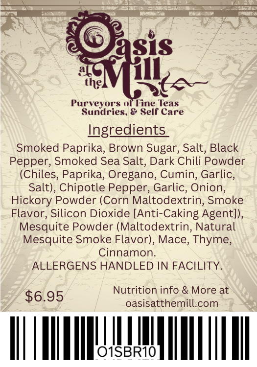 Smokedpaprika Brownsugar Salt Blackpepper Smokedseasalt Darkchilipowder Chipotlepepper Garlic Onion Hickorypowder Mesquitepowder Mace Thyme Cinnamon 1oz
